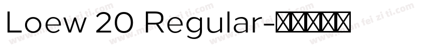 Loew 20 Regular字体转换
